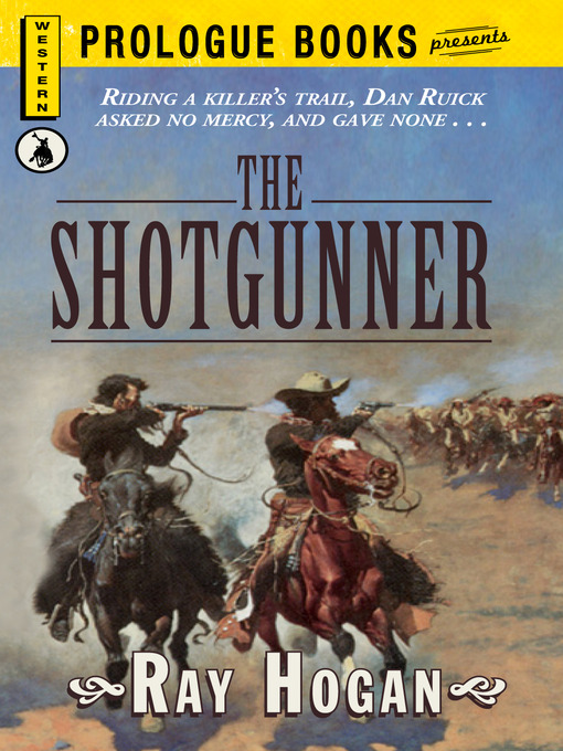 Title details for The Shotgunner by Ray Hogan - Available